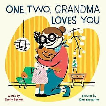 One Two Grandma Loves You A Board Book - Shelly Becker