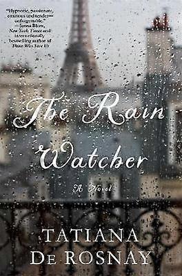 Rain Watcher - Tatiana De Rosnay