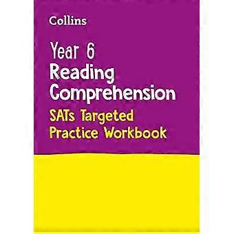 Collins KS2 SATsPractice - Year 6 Reading Comprehension SATs Targeted Practice Workbook: Für die Tests 2022 (Collins KS2 SATsPractice)