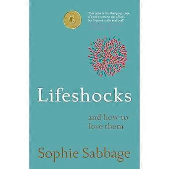 Lifeshocks: E come amarli