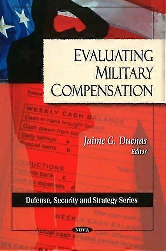 Evaluting Military Compensation