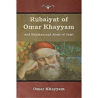 Rubaiyat of Omar Khayyam and Salaman and Absal of Jami