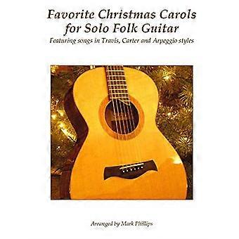 Canti natalizi preferiti per chitarra folk solista: con canzoni in stile Travis, Carter e Arpeggio