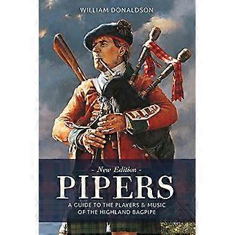 Pipers: Ein Leitfaden zu den Spielern und der Musik des Highland-Dudelsacks