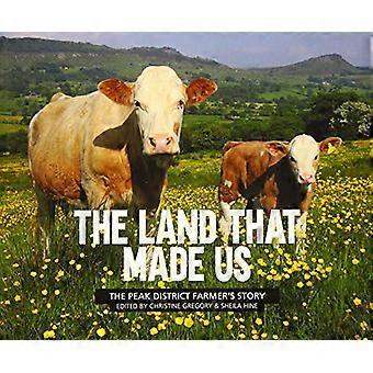 The Land, der gjorde os: Peak District landmand's historie