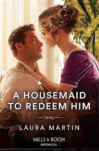 A housemaid to redeem him