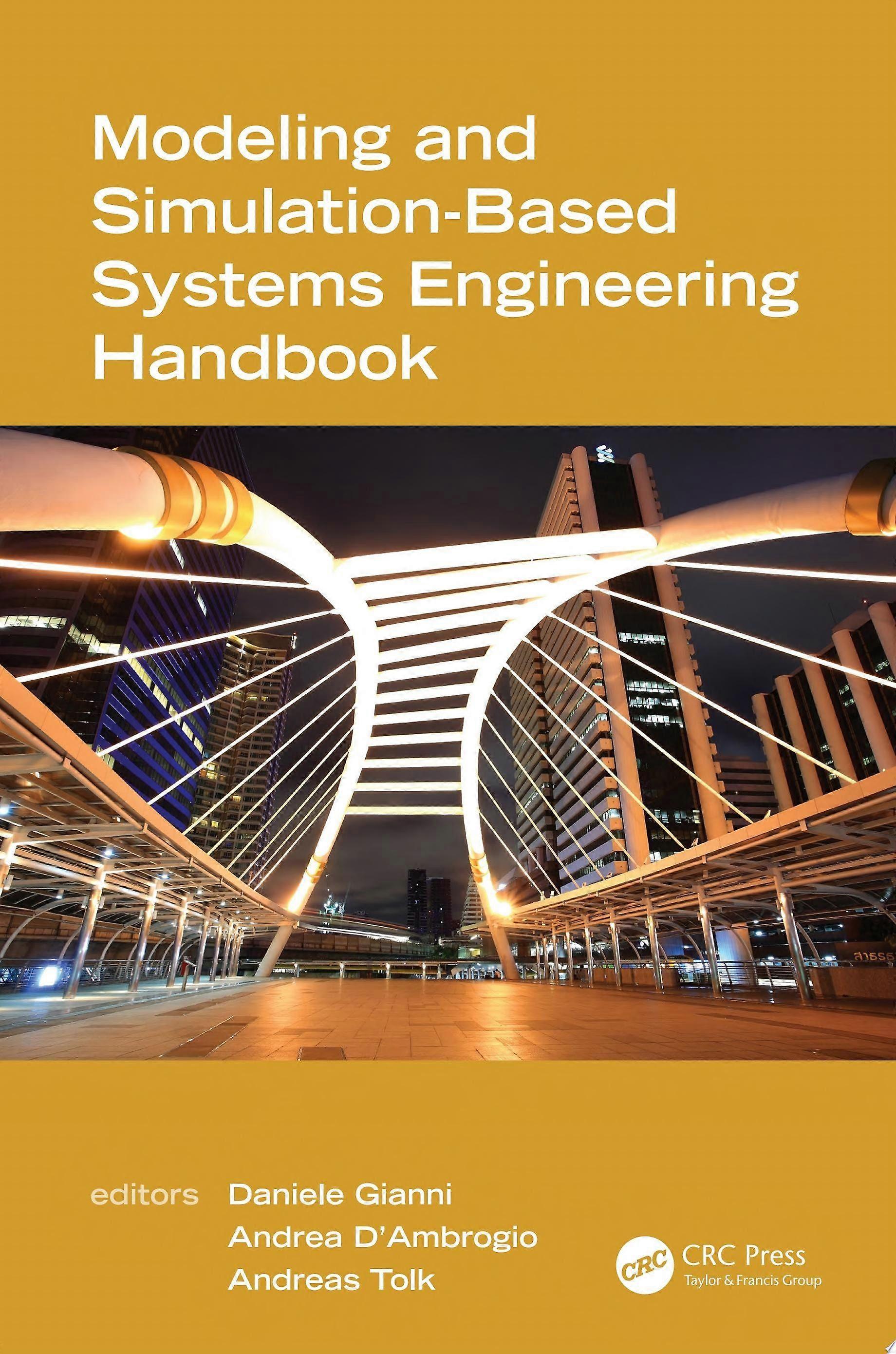 Modeling and simulation-based systems engineering handbook