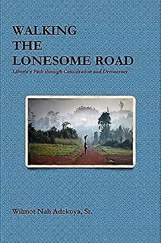 Walking the lonesome road