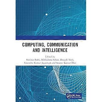 Computing Communication and Intelligence
