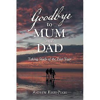 Goodbye to mum and dad taking stock of the past year