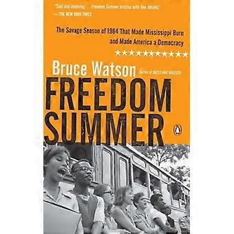 Freedom Summer: A Temporada Selvagem de 1964 que Fez o Mississippi Arder e Moldou a América - Bruce Watson - Brochura - Livro em Inglês - História