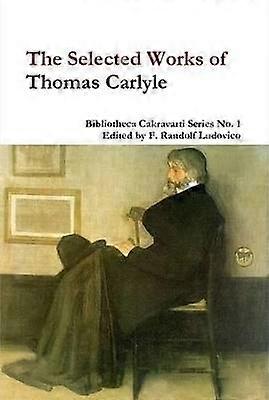De geselecteerde werken van Thomas Carlyle