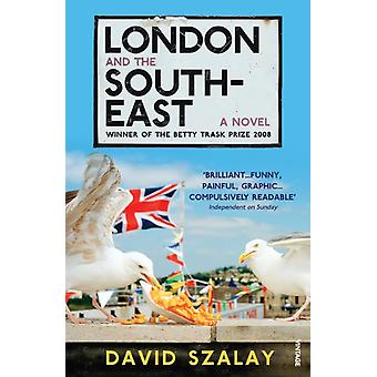 London And The South-east - David Szalay