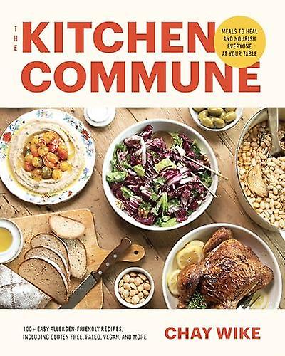 The Kitchen Commune - Chay Wike - Health and wholefood cookery - Girl Friday Productions - Hardback