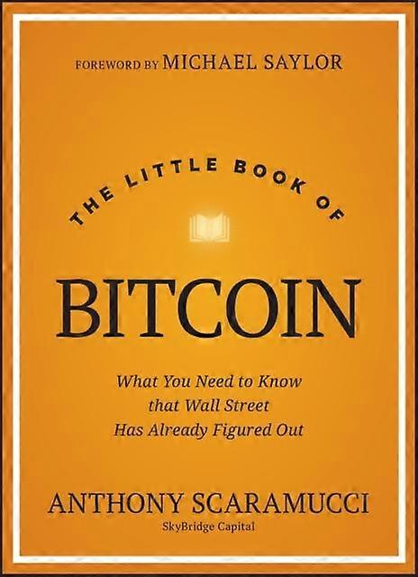 The Little Book Of Bitcoin by Anthony SkyBridge Capital Scaramucci Hardback Book