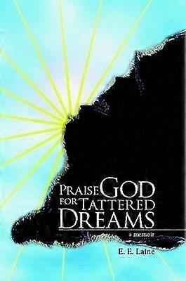 Praise God for Tattered Dreams