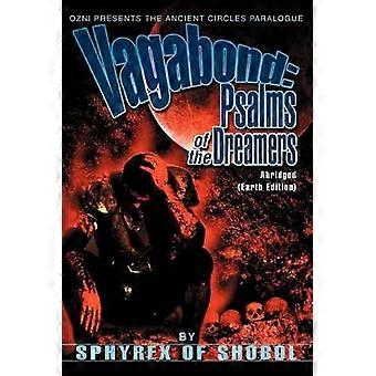 Vagabond Psalms of the Dreamers Abridged Earth Edition