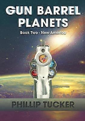 Gun Barrel Planets  New America Book 2