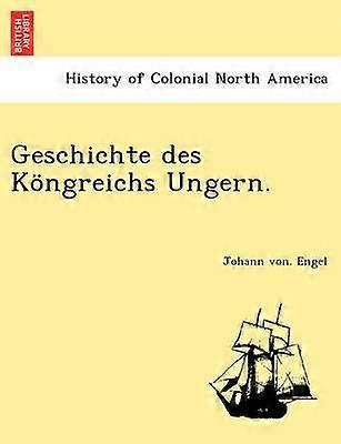 Geschichte des Kngreichs Ungern