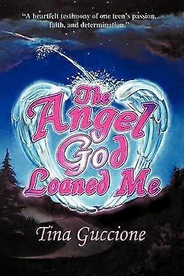 The Angel God Loaned Me