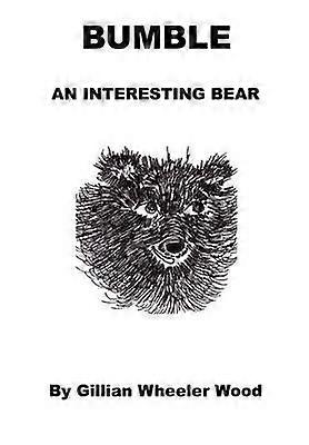 Bumble an Interesting Bear