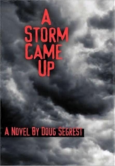 A Storm Came Up - Doug Segrest