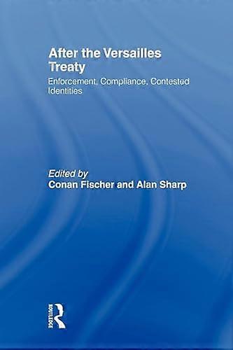 After the Versailles Treaty: Enforcement Compliance Contested Identities