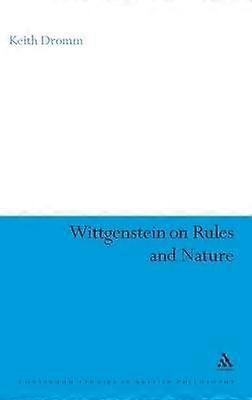 Wittgenstein on Rules and Nature