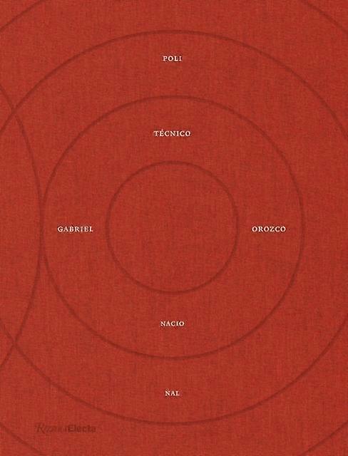 Gabriel Orozco - Gabriel Orozco - The arts: general issues - Rizzoli - Hardback