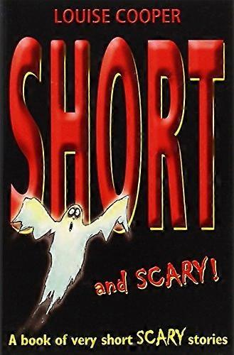 Short and Scary!