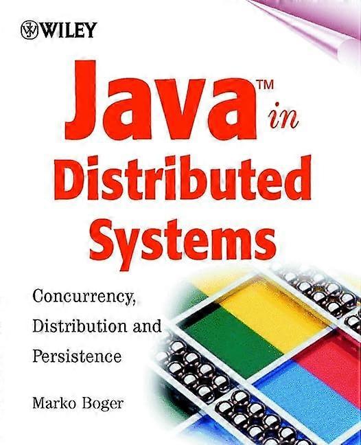 Java in Distributed Systems: Concurrency, Distribution and Persistence