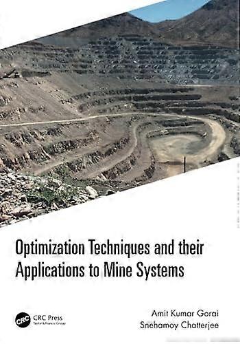 Optimization Techniques and Their Applications to Mine Systems