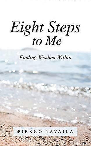 Eight Steps to Me: Finding Wisdom Within