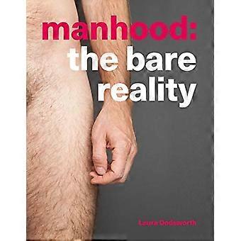 Männlichkeit: Die nackte Realität