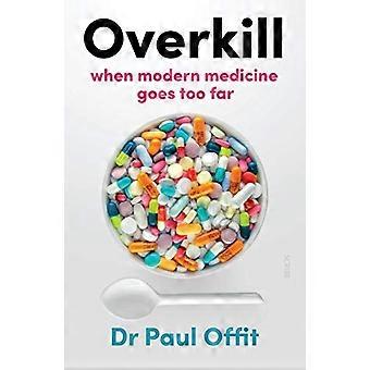 Overkill: wanneer de moderne geneeskunde te ver gaat