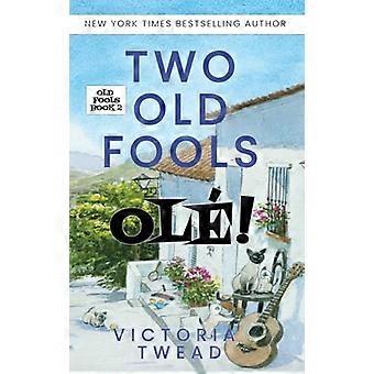 Dos viejos tontos - ¡Ole! (Viejos tontos)