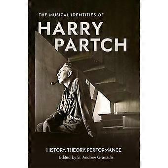 Las identidades musicales de Harry Partch: Teoría de la historia y la interpretación
