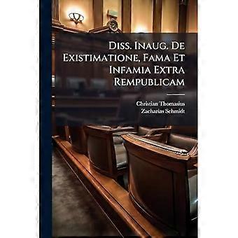 Diss. Inaug. De Existimatione, Fama Et Infamia Extra Rempublicam