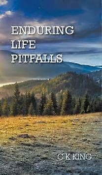 Enduring Life Pitfalls - C K King