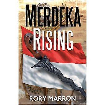 Merdeka rising part two of black sun, red moon a novel of java