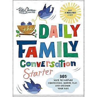Der tägliche Gesprächsanlass für die Familie: 365 Wege, die Bindung zu stärken, zum Spielen anzuregen und Ihre Kinder zu fördern (Ideen für Fragen und Aktivitäten, die …)