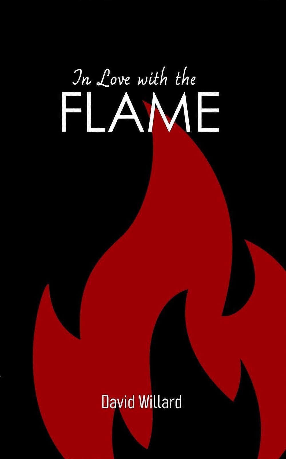 In love with the flame