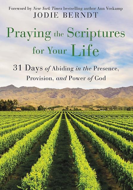 Praying The Scriptures For Your Life by Jodie Berndt Paperback