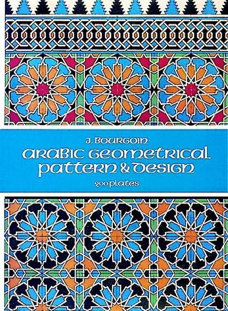 Arabic Geometrical Pattern And Design by J. Bourgoin Paperback
