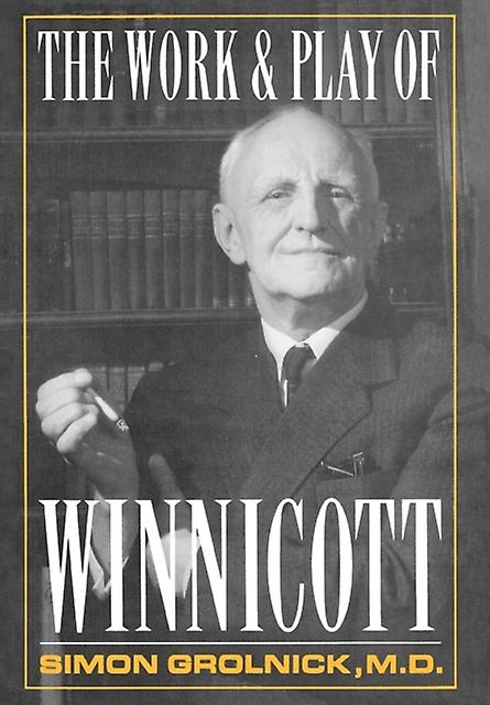 Work And Play Of Winnicott by Simon A. Gronlnick Paperback Book