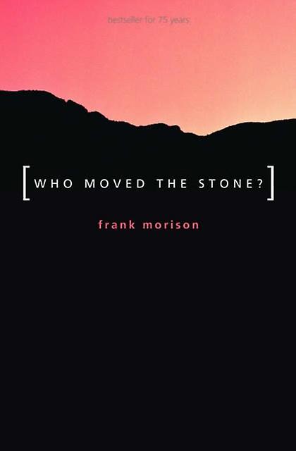Authentic Classics Who Moved The Stone by Frank Morison Paperback Book
