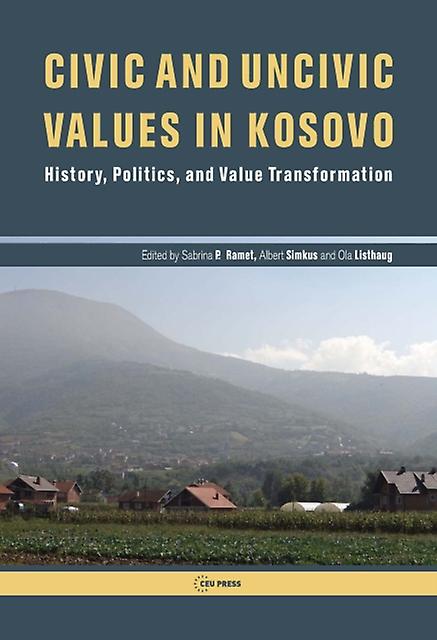 Civic And Uncivic Values In Kosovo Paperback Book
