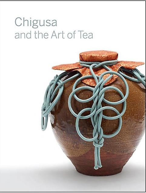 Chigusa And The Art Of Tea by Andrew M. Watsky Paperback