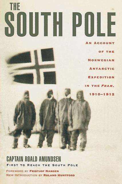 The South Pole by Captain Roald Amundsen Paperback Book