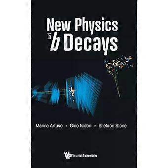 New Physics In B Decays - ARTUSO MARINA